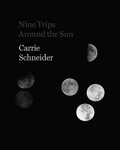 9780945558286: Carrie Schneider - Nine Trips Around the Sun