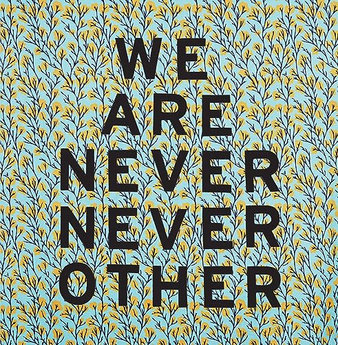 Imagen de archivo de Aram Han Sifuentes: We Are Never Never Other a la venta por THE SAINT BOOKSTORE