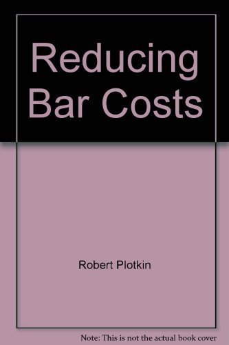 Stock image for Reducing Bar Costs: A Survival Guide for the 90's for sale by The Book Spot