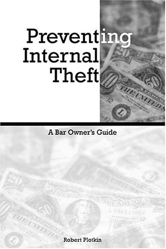 Beispielbild fr Preventing Internal Theft: A Bar Owners Guide zum Verkauf von Seattle Goodwill