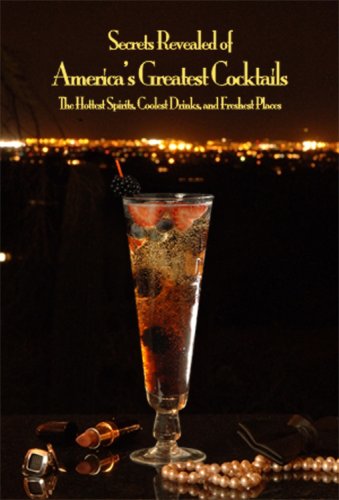 Beispielbild fr Secrets Revealed of America's Greatest Cocktails zum Verkauf von Books From California