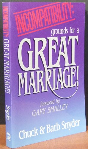 Imagen de archivo de Incompatibility: Grounds for a Great Marriage! a la venta por -OnTimeBooks-