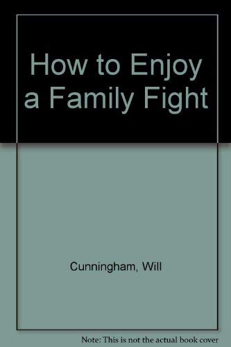 9780945564041: How to Enjoy a Family Fight