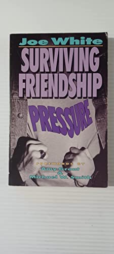 Imagen de archivo de Surviving Friendship Pressure a la venta por Once Upon A Time Books