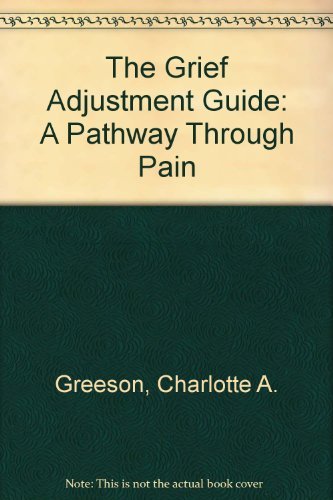 Beispielbild fr Grief Adjustment Guide : A Pathway Through Pain zum Verkauf von Better World Books: West