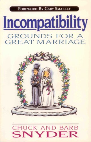 Beispielbild fr Incompatibility: Grounds for a Great Marriage zum Verkauf von Wonder Book