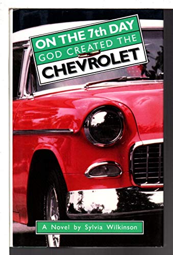9780945575139: He 7th Day God Created the Chevrolet