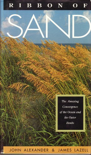 Beispielbild fr Ribbon of Sand: The Amazing Convergence of the Ocean and the Outer Banks zum Verkauf von Wonder Book