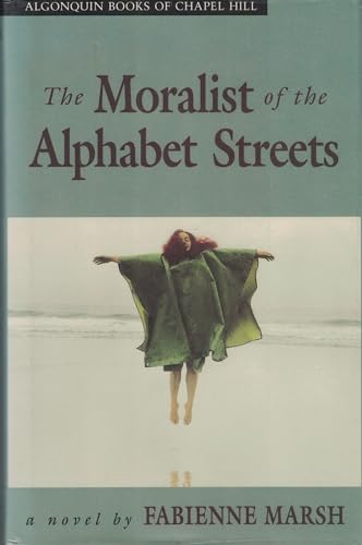 The Moralist of the Alphabet Streets: A Novel