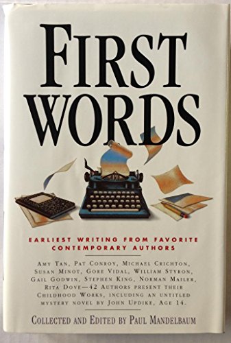 9780945575719: First Words: Earliest Writings from Favorite Contemporary Authors