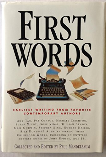 Stock image for First Words: Earliest Writings from Favorite Contemporary Authors for sale by Glands of Destiny First Edition Books