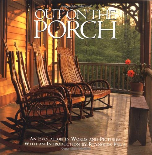 Beispielbild fr Out on the Porch: An Evocation in Words and Pictures zum Verkauf von Your Online Bookstore