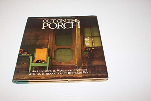 9780945575931: Out on the Porch: An Evocation in Words and Pictures