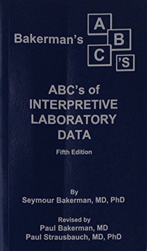 Beispielbild fr Bakerman's ABC's of Interpretive Laboratory Data zum Verkauf von BooksRun