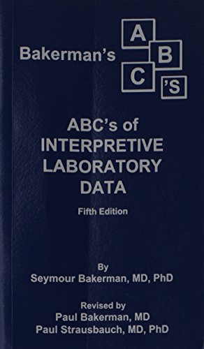 9780945577034: Bakerman's ABC's of Interpretive Laboratory Data