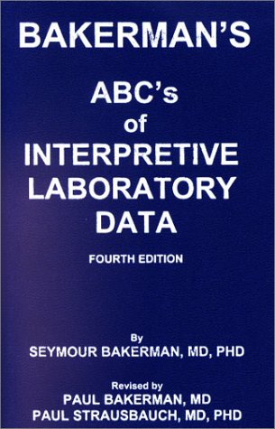 Imagen de archivo de Bakerman's ABC's of Interpretive Laboratory Data a la venta por HPB-Red