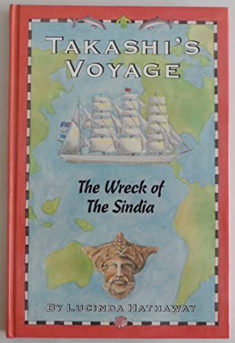 Stock image for Takashis Voyage: The Wreck of the Sindia for sale by Reuseabook