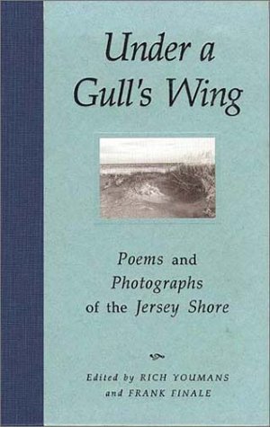 Stock image for Under a Gull's Wing: Poems and Photographs of the Jersey Shore for sale by Wonder Book