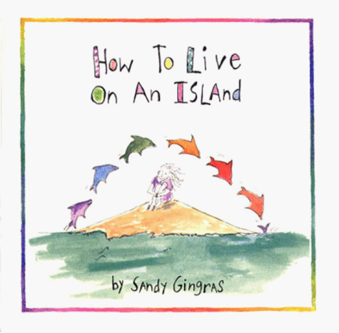9780945582571: How To Live On An Island