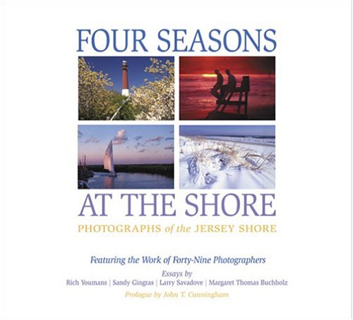 Stock image for Four Seasons at the Shore: Photographs of the Jersey Shore for sale by GoldenWavesOfBooks