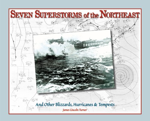 9780945582953: Seven Superstorms of the Northeast: And Other Blizzards, Hurricanes and Tempests