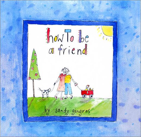 Imagen de archivo de How to Be a Friend a la venta por Better World Books