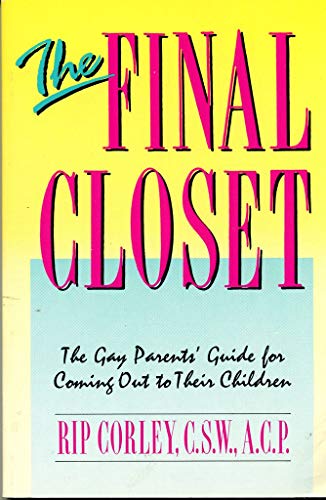 Stock image for The Final Closet: The Gay Parents' Guide for Coming Out to Their Children for sale by HPB-Movies