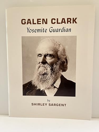 9780945593089: Galen Clark: Yosemite Guardian