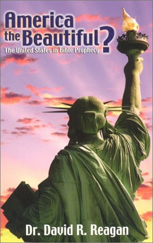 Stock image for America the Beautiful? The United States in Bible Prophecy for sale by Gulf Coast Books