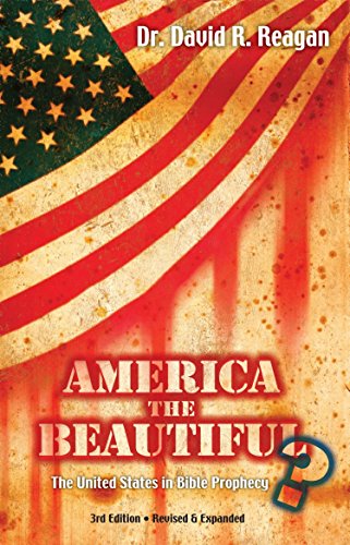 Beispielbild fr America the Beautiful? The United States in Bible Prophecy zum Verkauf von Better World Books