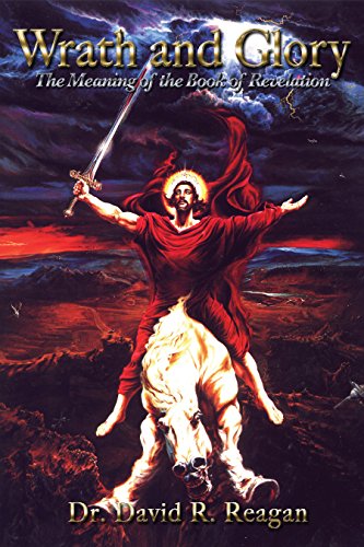 Imagen de archivo de Wrath and Glory: The Meaning of the Book of Revelation a la venta por ThriftBooks-Atlanta