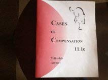 Cases in Compensation 11e (9780945601005) by George T. Milkovich, Barry Gerhart