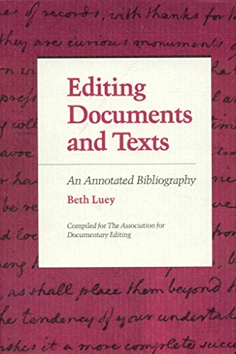 Beispielbild fr Editing Documents and Texts : An Annotated Bibliography zum Verkauf von Better World Books