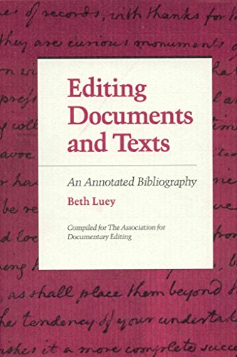 Editing Documents and Texts: An Annotated Bibliography (9780945612131) by Luey, Beth; Gorman, Kathleen