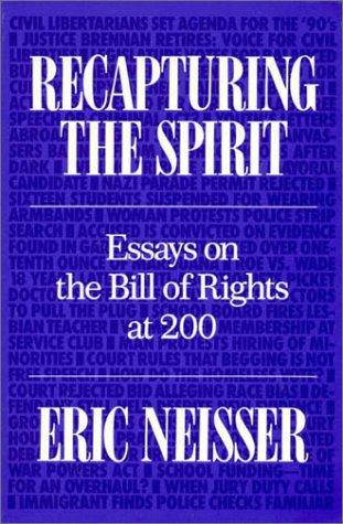 Beispielbild fr Recapturing the Spirit : Essays on the Bill of Rights at 200 zum Verkauf von Better World Books