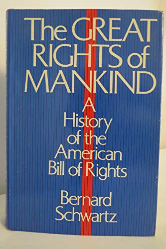 Stock image for The Great Rights of Mankind : A History of the American Bill of Rights for sale by Better World Books
