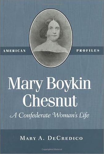 9780945612469: Mary Boykin Chesnut: A Confederate Woman's Life (American Profiles)