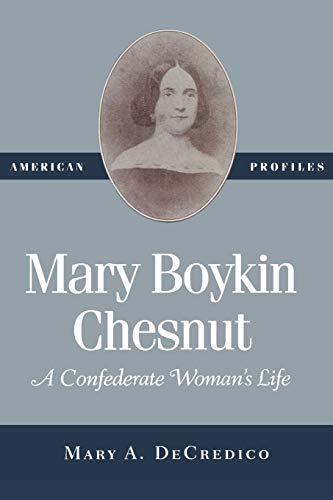 9780945612476: Mary Boykin Chesnut: A Confederate Woman's Life (American Profiles)