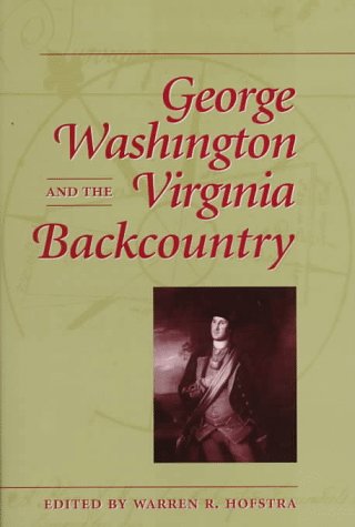 Stock image for George Washington and the Virginia Backcountry for sale by ThriftBooks-Dallas