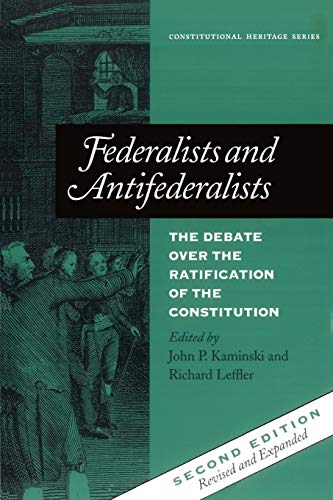 Stock image for Federalists and Antifederalists: The Debate Over the Ratification of the Constitution (Constitutional Heritage Series) for sale by BooksRun