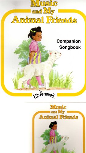 Beispielbild fr Music and My Animal Friends Companion Songbook zum Verkauf von Wonder Book