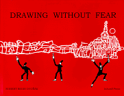 Stock image for Drawing Without Fear for sale by GF Books, Inc.