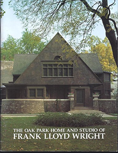 Beispielbild fr The Oak Park Home and Studio of Frank Lloyd Wright zum Verkauf von Better World Books