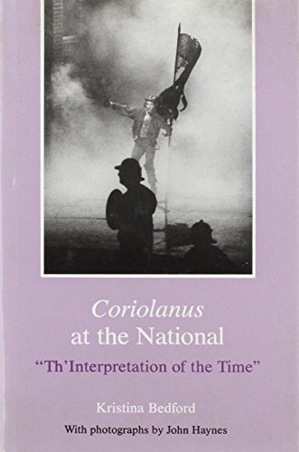 9780945636182: Coriolanus at the National: "Th' Interpretation of the Time"