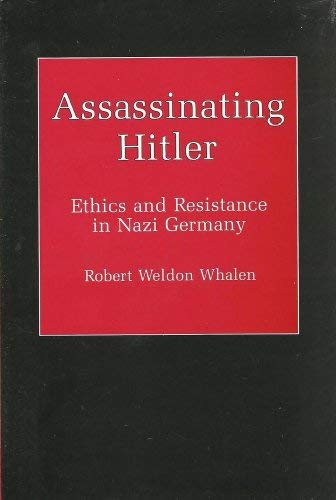 9780945636458: Assassinating Hitler: Ethics and Resistance in Nazi Germany