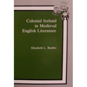 Beispielbild fr Colonial Ireland in Medieval English Literature zum Verkauf von Powell's Bookstores Chicago, ABAA