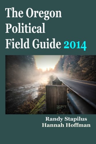 Imagen de archivo de The Oregon Political Field Guide 2014 a la venta por Revaluation Books