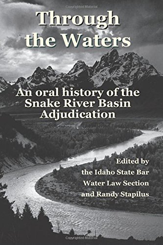 Beispielbild fr Through the Waters: An Oral History of the Snake River Basin Adjudication zum Verkauf von Trip Taylor Bookseller