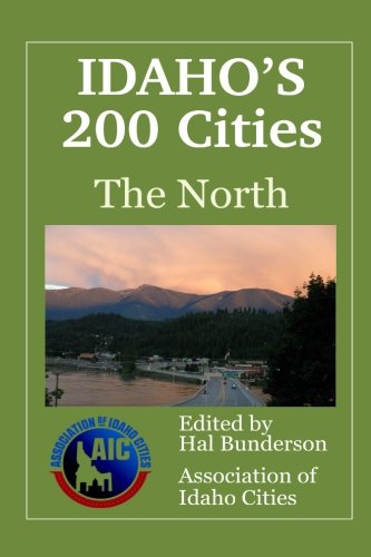 Imagen de archivo de Idaho's 200 Cities - The North a la venta por GF Books, Inc.