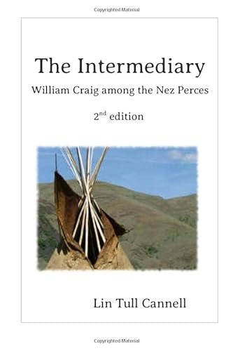 9780945648451: The Intermediary: William Craig Among the Nez Perces